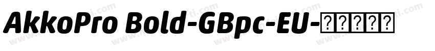 AkkoPro Bold-GBpc-EU字体转换